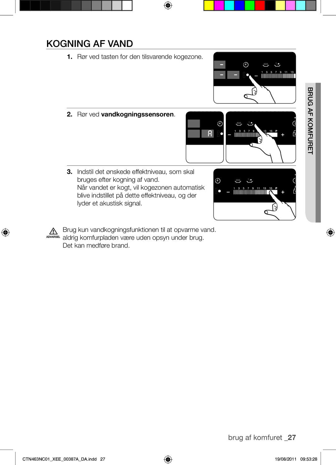 Samsung CTN463NC01/XEE manual Kogning AF Vand, Rør ved tasten for den tilsvarende kogezone, Rør ved vandkogningssensoren 