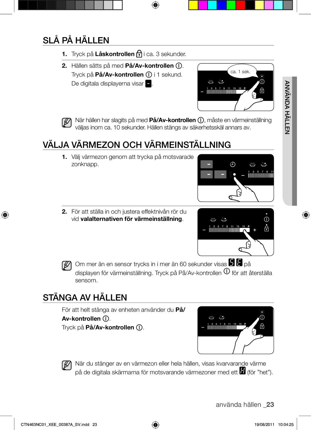 Samsung CTN463NC01/XEE manual SLÅ PÅ Hällen, Välja Värmezon OCH Värmeinställning, Stänga AV Hällen 