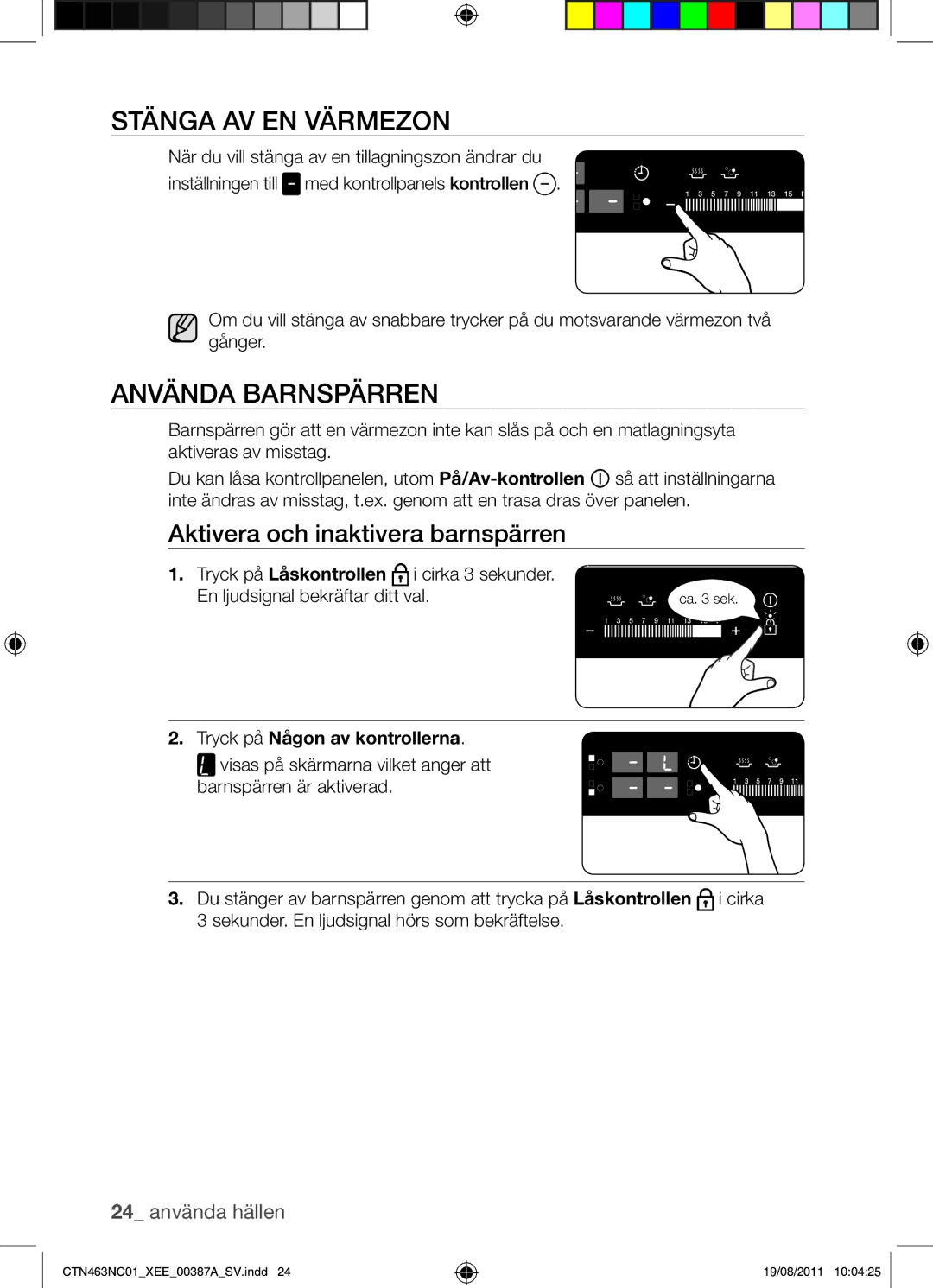 Samsung CTN463NC01/XEE manual Stänga AV EN Värmezon, Använda Barnspärren, Aktivera och inaktivera barnspärren 