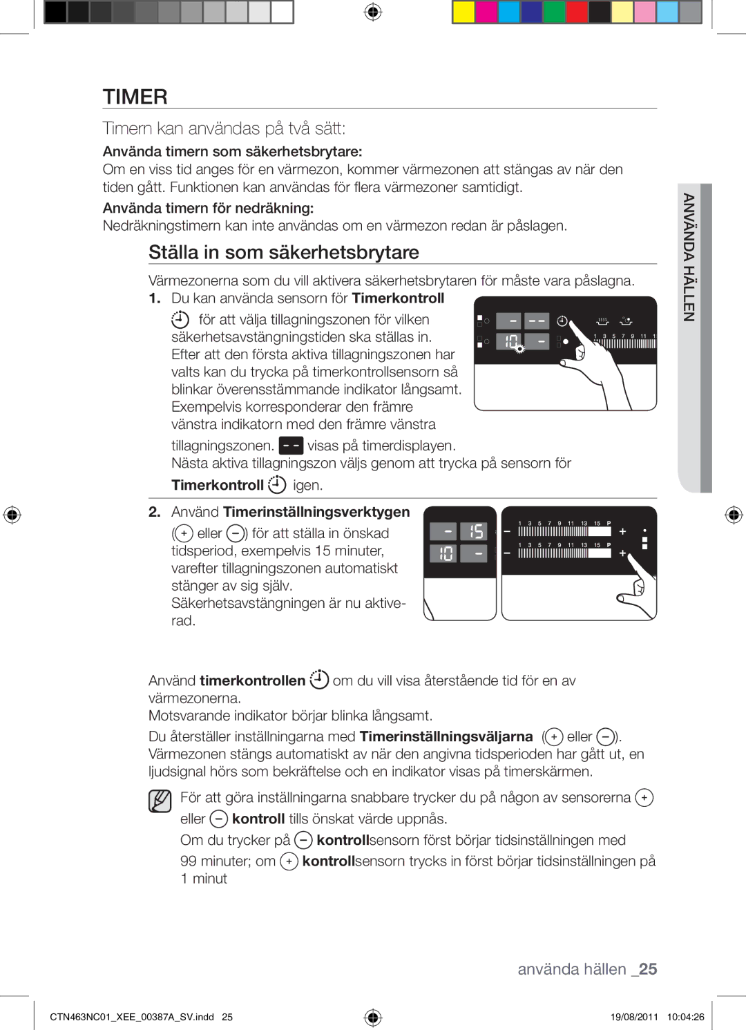 Samsung CTN463NC01/XEE manual Ställa in som säkerhetsbrytare, Timern kan användas på två sätt 