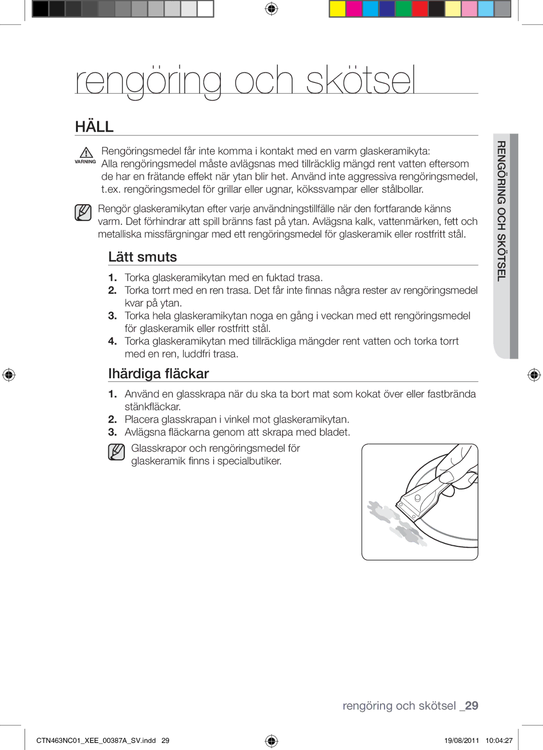 Samsung CTN463NC01/XEE manual Rengöring och skötsel, Häll, Lätt smuts, Ihärdiga fläckar, Skötseloch rengöring 