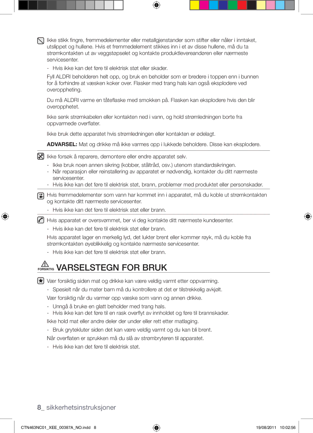 Samsung CTN463NC01/XEE manual Forsiktig Varselstegn for Bruk, Unngå å bruke en glatt beholder med trang hals 