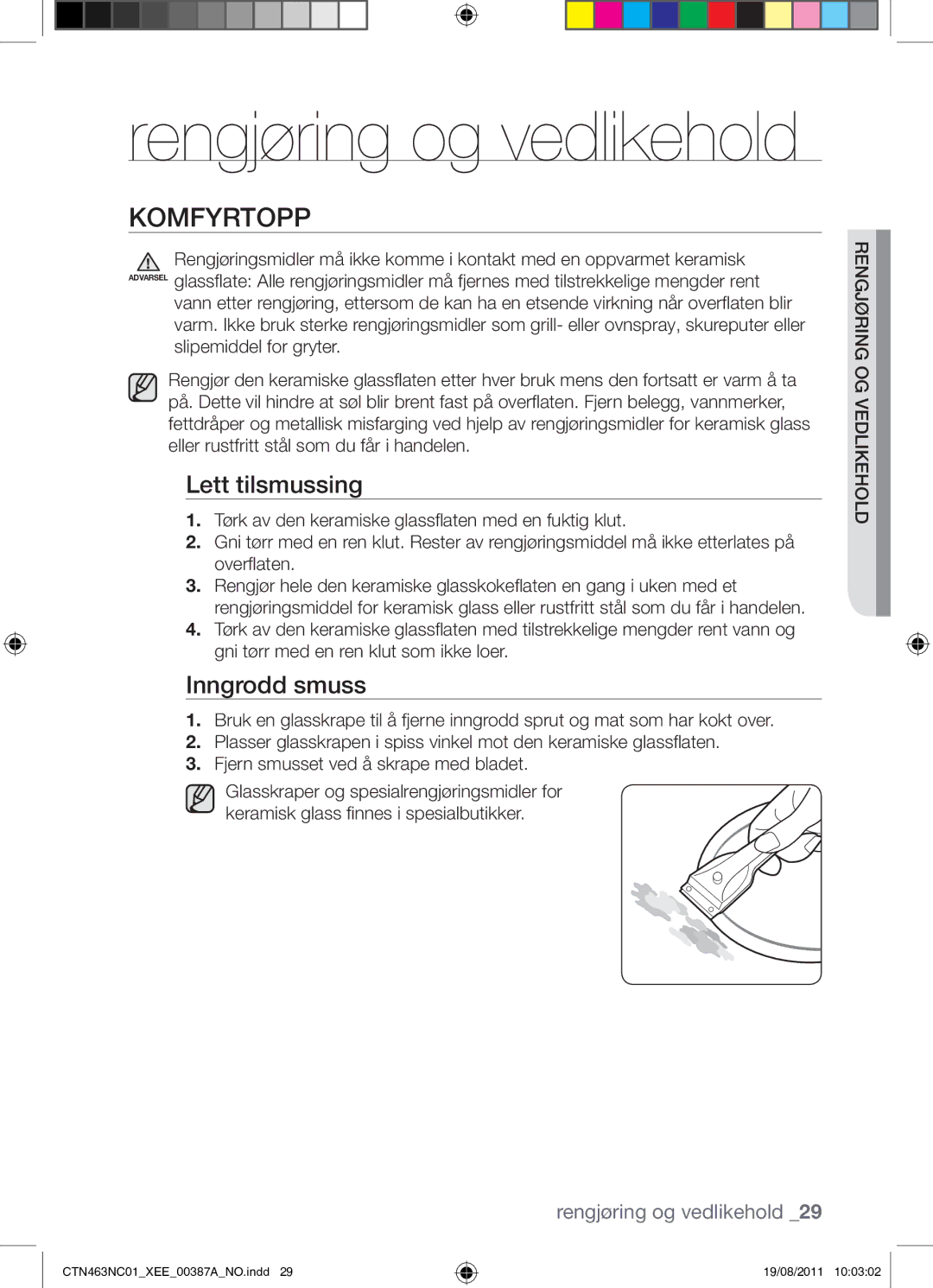 Samsung CTN463NC01/XEE manual Komfyrtopp, Lett tilsmussing, Inngrodd smuss, Og jvedlikeholdøring reng 