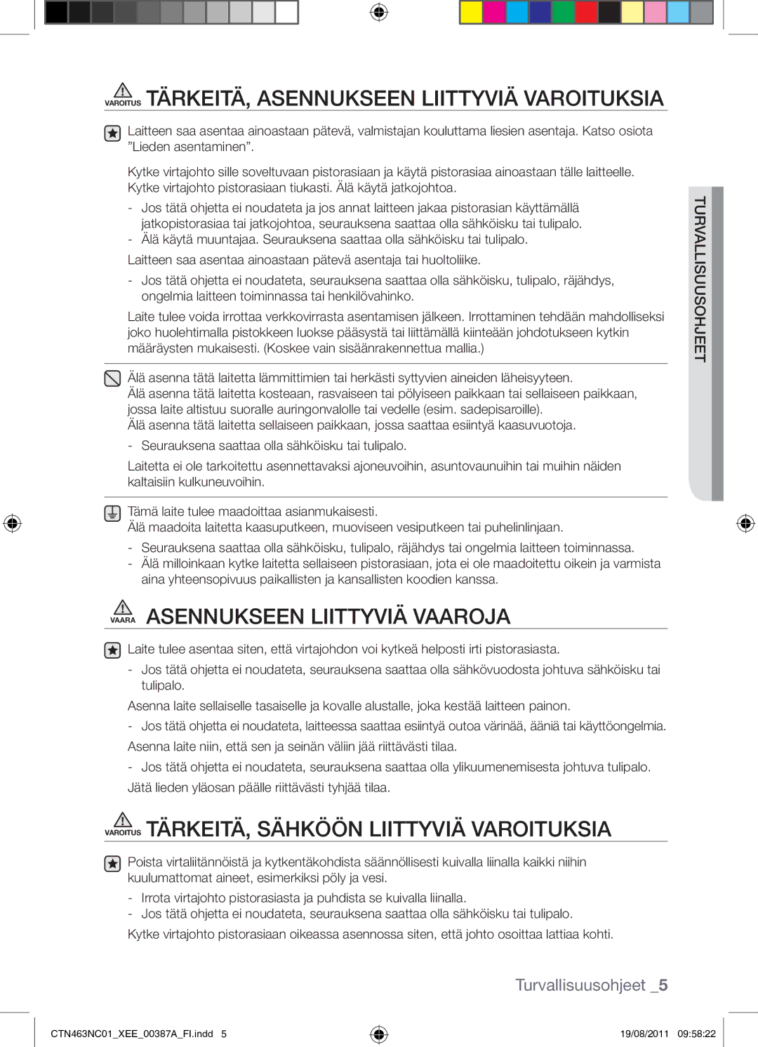 Samsung CTN463NC01/XEE manual Varoitus TÄRKEITÄ, Asennukseen Liittyviä Varoituksia, Vaara Asennukseen Liittyviä Vaaroja 