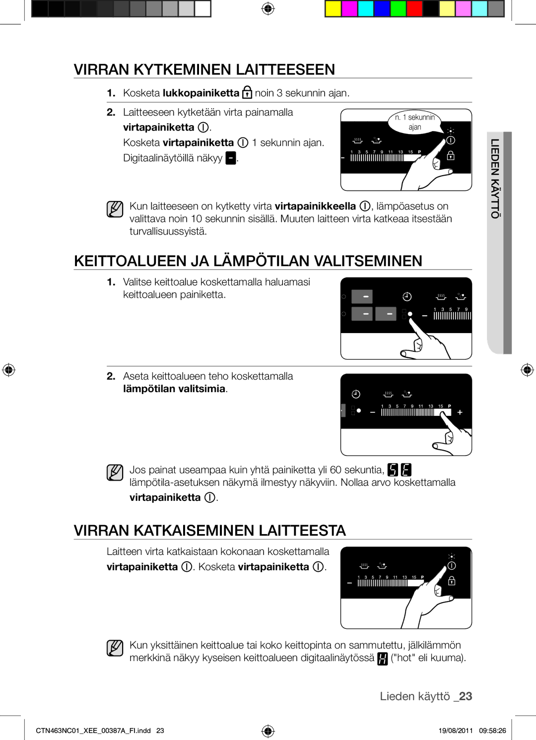 Samsung CTN463NC01/XEE manual Virran Kytkeminen Laitteeseen, Keittoalueen JA Lämpötilan Valitseminen 