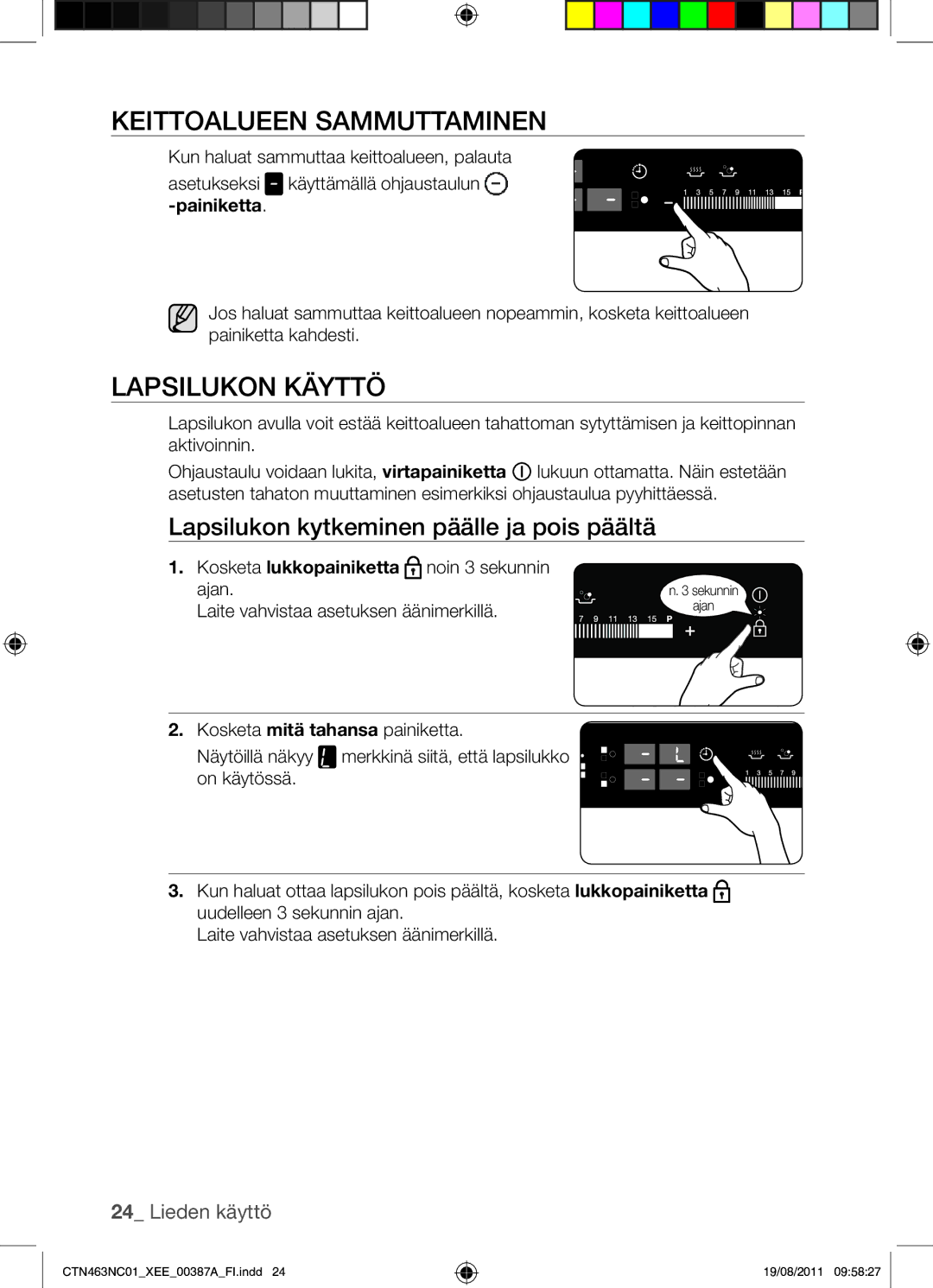 Samsung CTN463NC01/XEE manual Keittoalueen Sammuttaminen, Lapsilukon Käyttö, Lapsilukon kytkeminen päälle ja pois päältä 