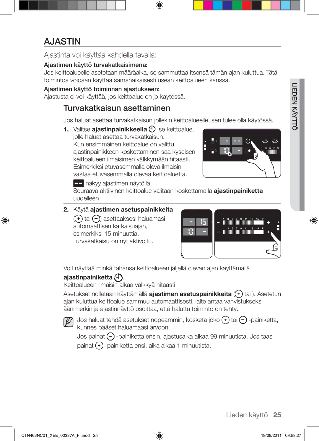 Samsung CTN463NC01/XEE manual Turvakatkaisun asettaminen, Ajastinta voi käyttää kahdella tavalla, Ajastinpainiketta 