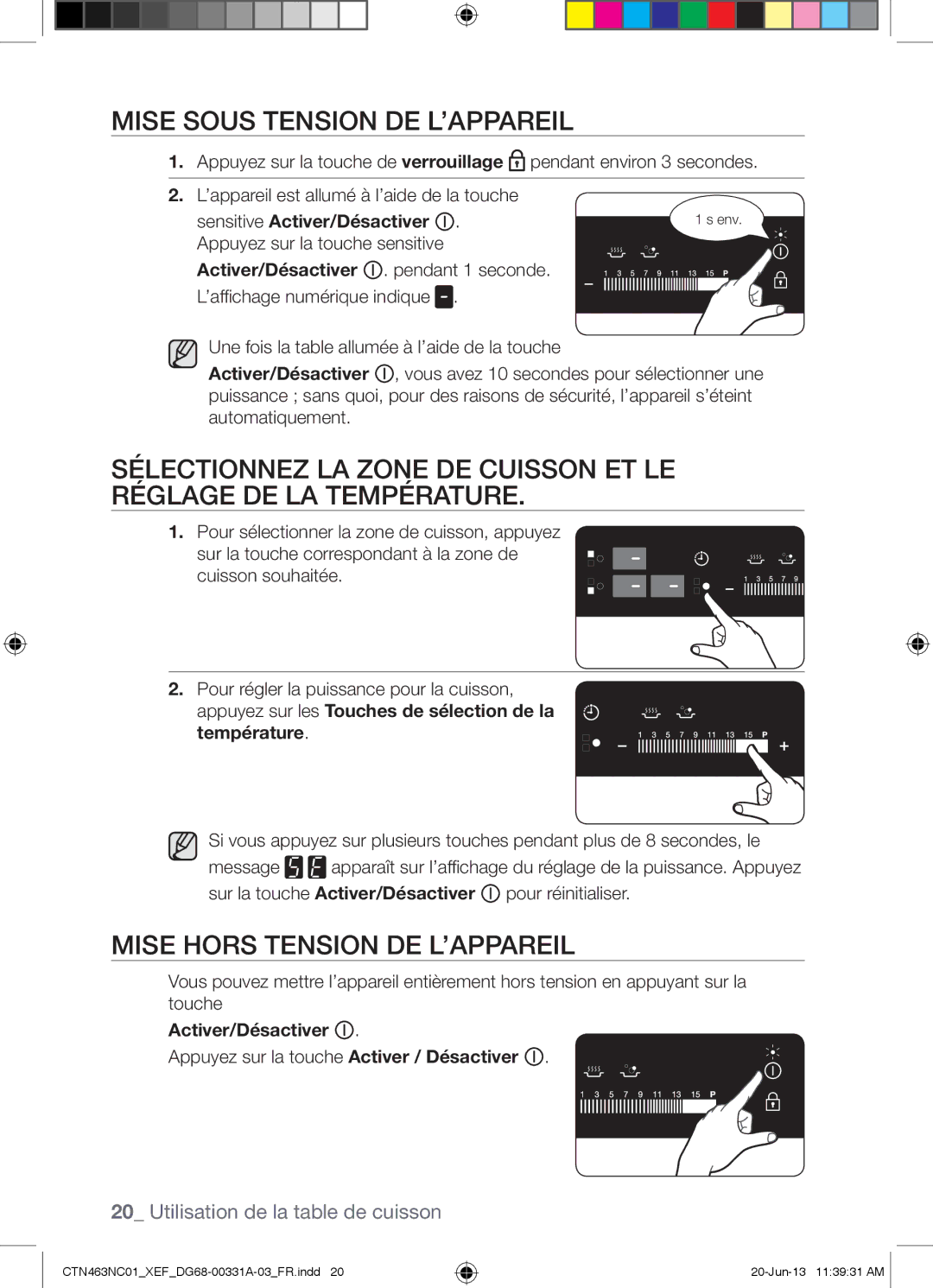 Samsung CTN463NC01/XEF manual Mise Sous Tension DE L’APPAREIL, Mise Hors Tension DE L’APPAREIL 