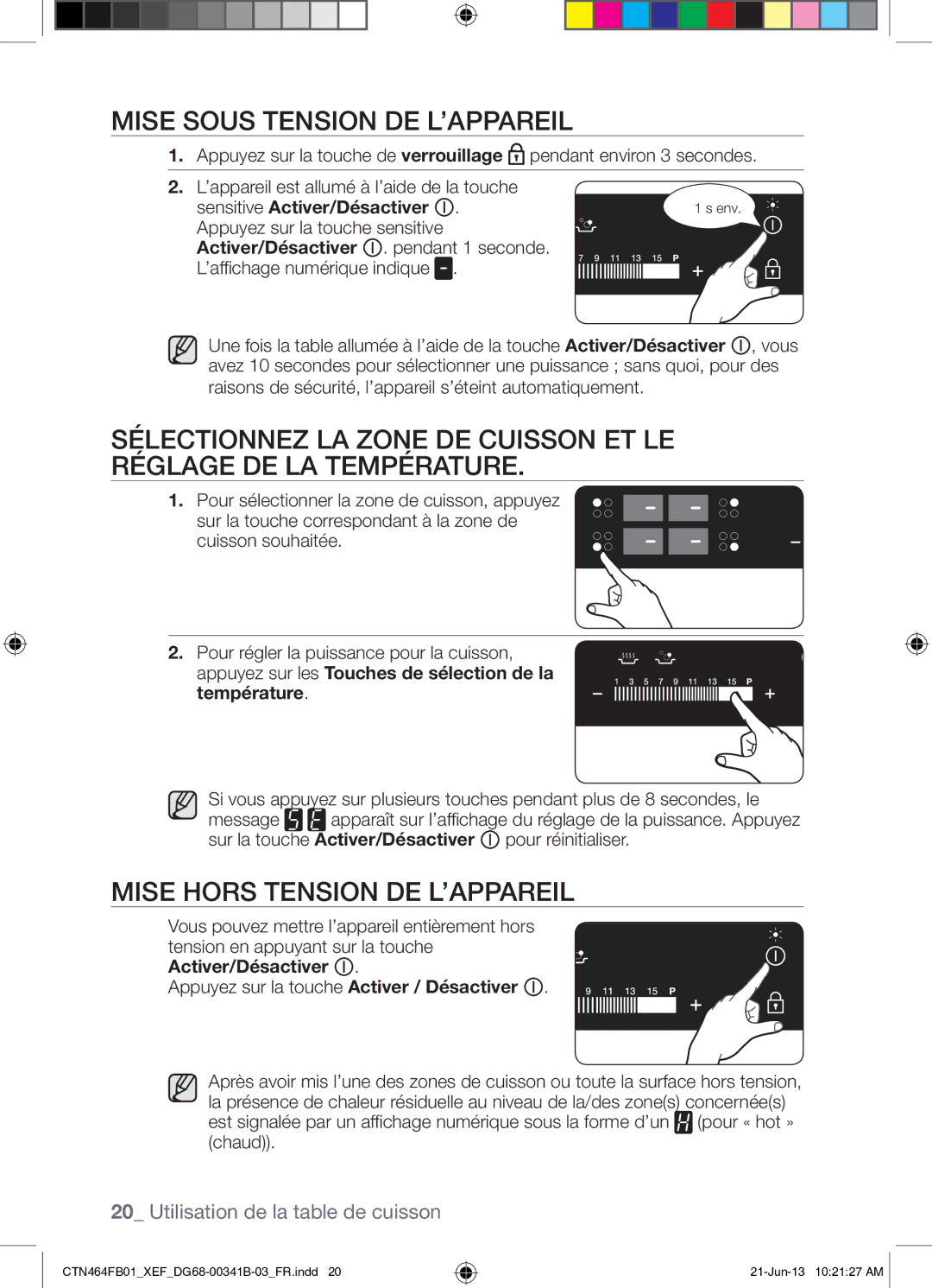 Samsung CTN464FB01/XEF manual Mise Sous Tension DE L’APPAREIL, Mise Hors Tension DE L’APPAREIL 