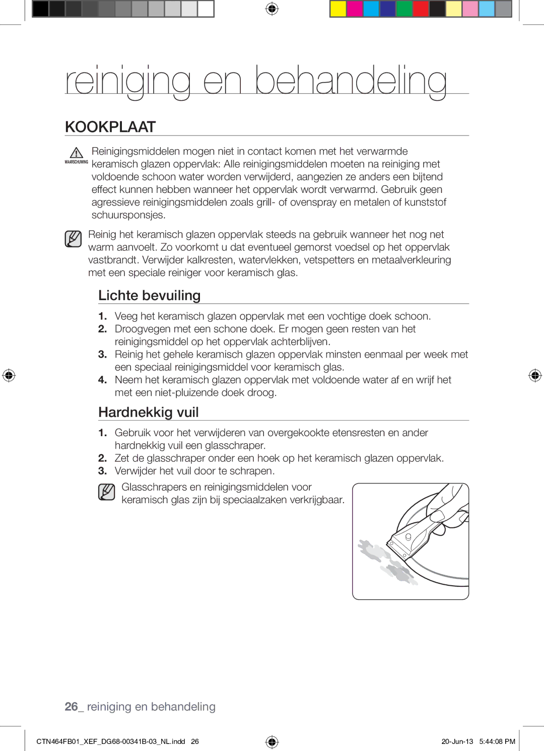 Samsung CTN464FB01/XEF manual Reiniging en behandeling, Kookplaat, Lichte bevuiling, Hardnekkig vuil 