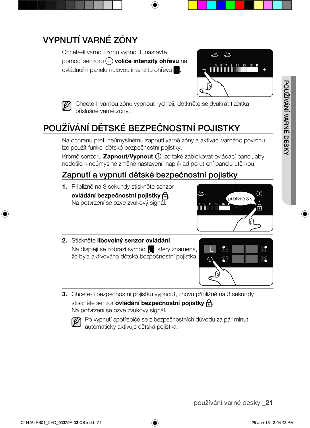 Samsung CTN464FB01/XEO manual Vypnutí Varné Zóny, Používání Dětské Bezpečnostní Pojistky 