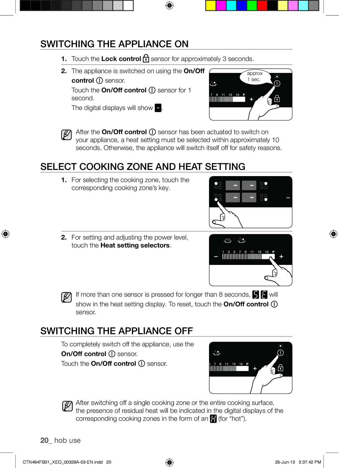 Samsung CTN464FB01/XEO manual Switching the Appliance on, Select Cooking Zone and Heat Setting, Switching the Appliance OFF 