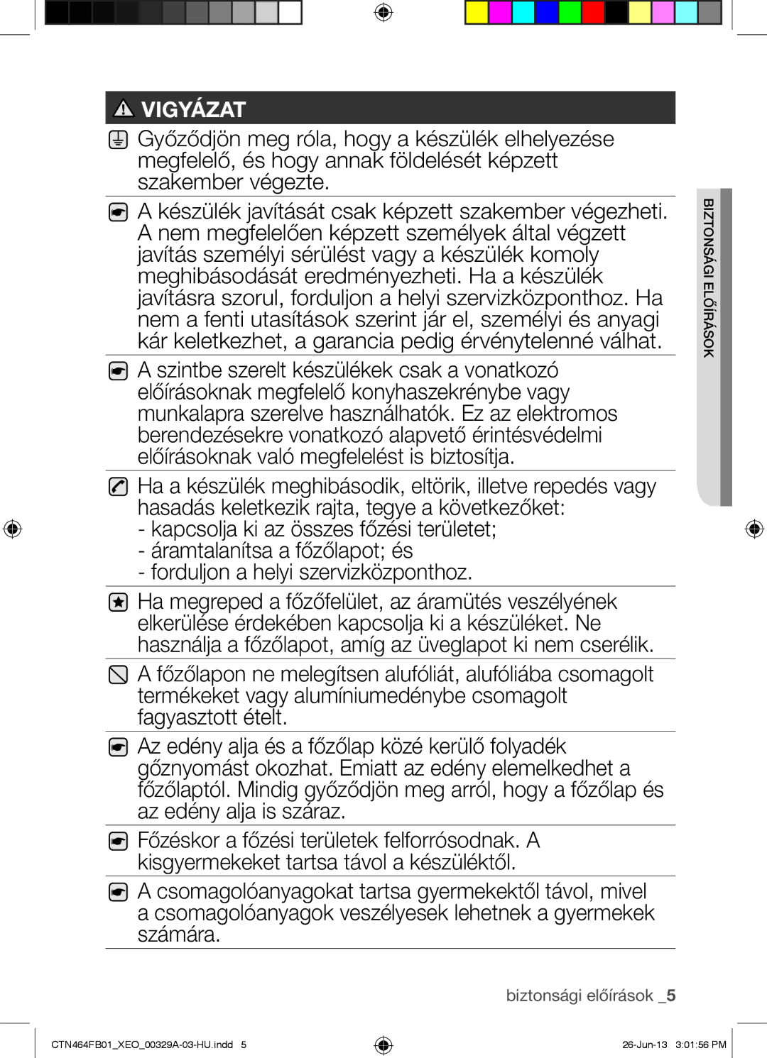 Samsung CTN464FB01/XEO manual Forduljon a helyi szervizközponthoz 