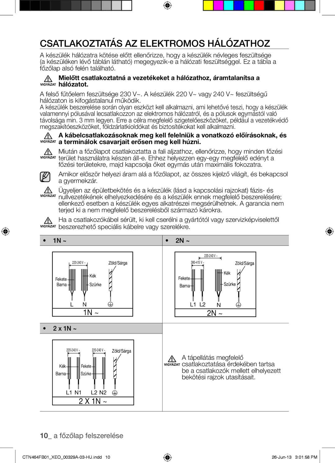 Samsung CTN464FB01/XEO manual Csatlakoztatás AZ Elektromos Hálózathoz, 1N ~ 2N ~, Vigyázat hálózatot 