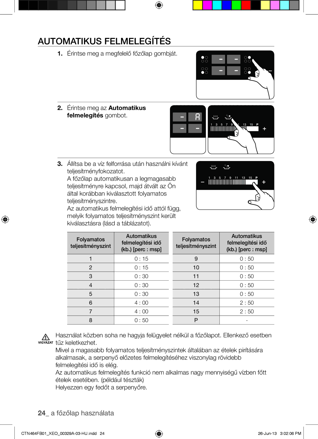 Samsung CTN464FB01/XEO manual Automatikus Felmelegítés, Felmelegítés gombot 