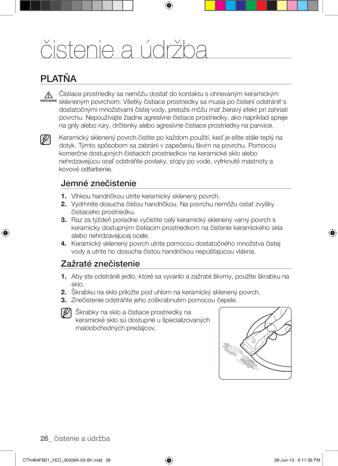 Samsung CTN464FB01/XEO manual Čistenie a údržba, Platňa, Jemné znečistenie, Zažraté znečistenie 