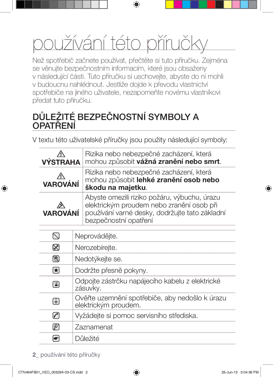 Samsung CTN464FB01/XEO manual Používání této příručky, Abyste omezili riziko požáru, výbuchu, úrazu, Bezpečnostní opatření 