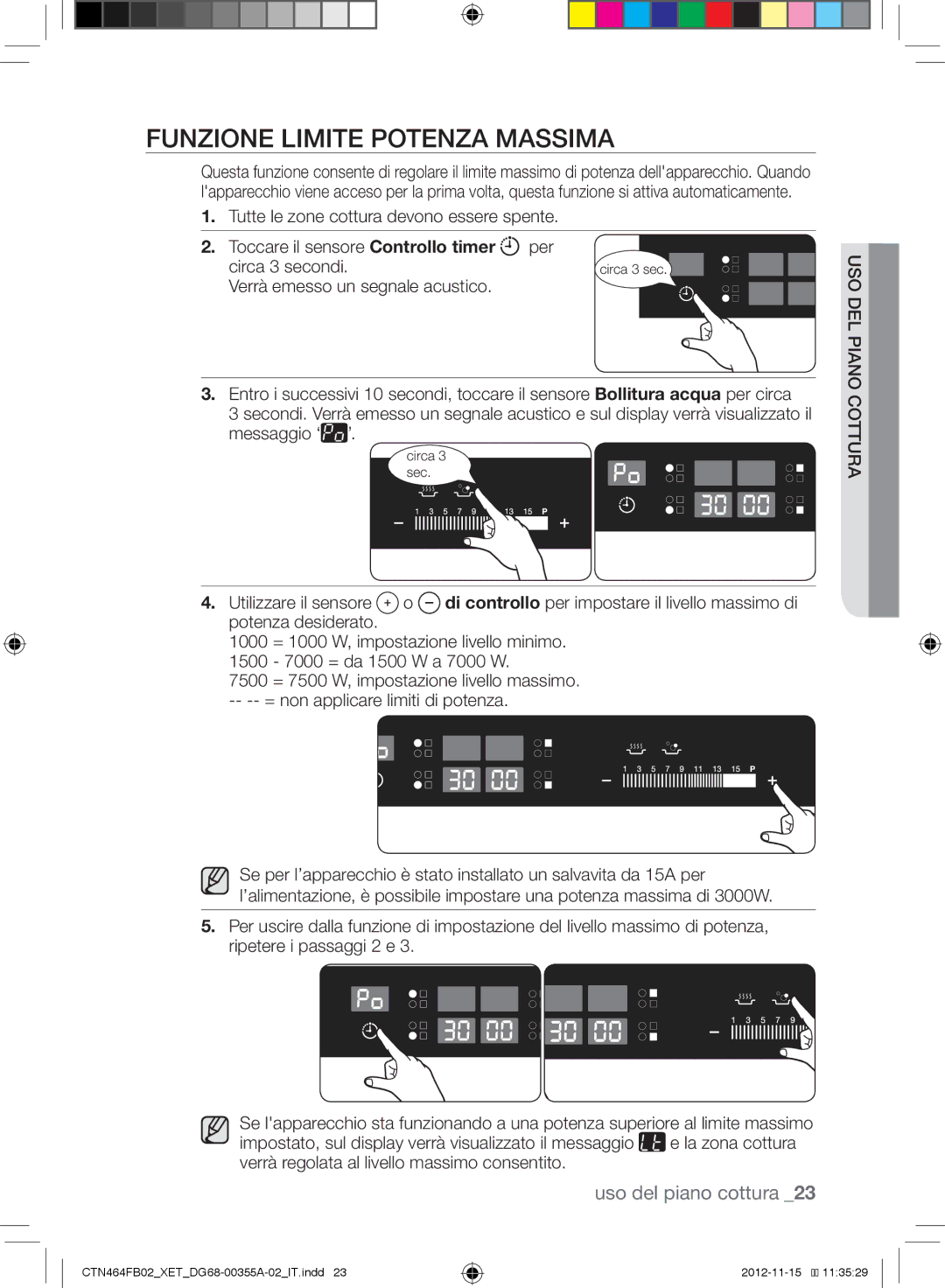 Samsung CTN464FB02/XET, CTN464KB02/XET manual Funzione Limite Potenza Massima, Tutte le zone cottura devono essere spente 