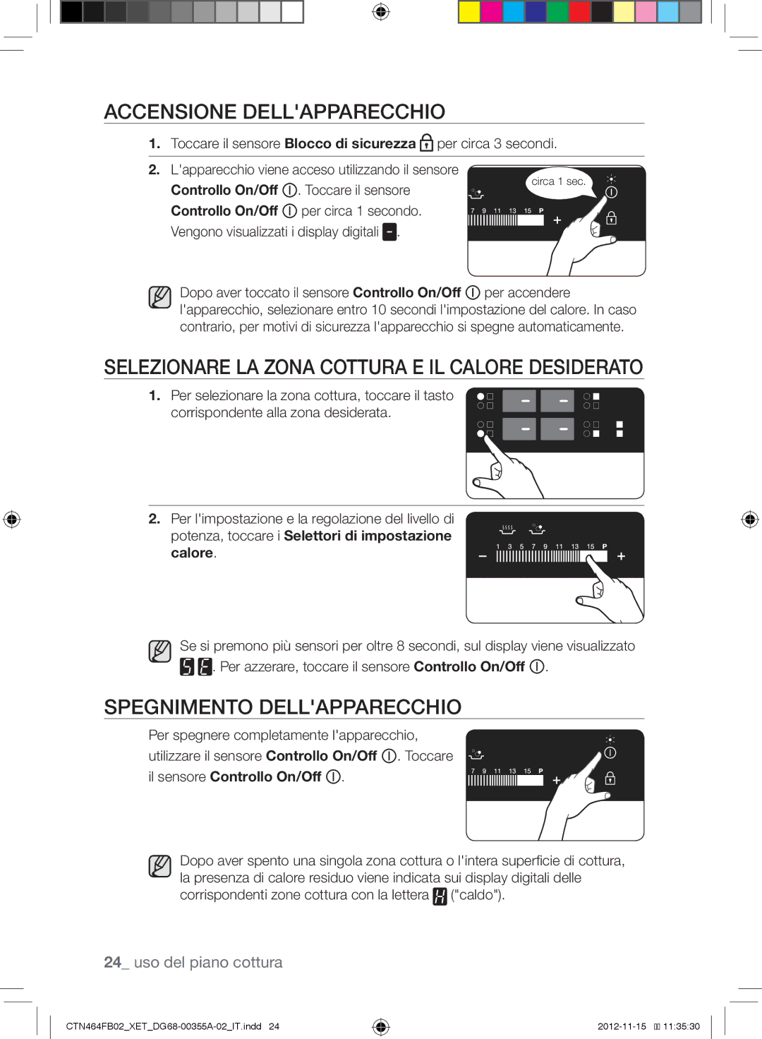 Samsung CTN464KB02/XET, CTN464FB02/XET manual Accensione Dellapparecchio, Selezionare LA Zona Cottura E IL Calore Desiderato 