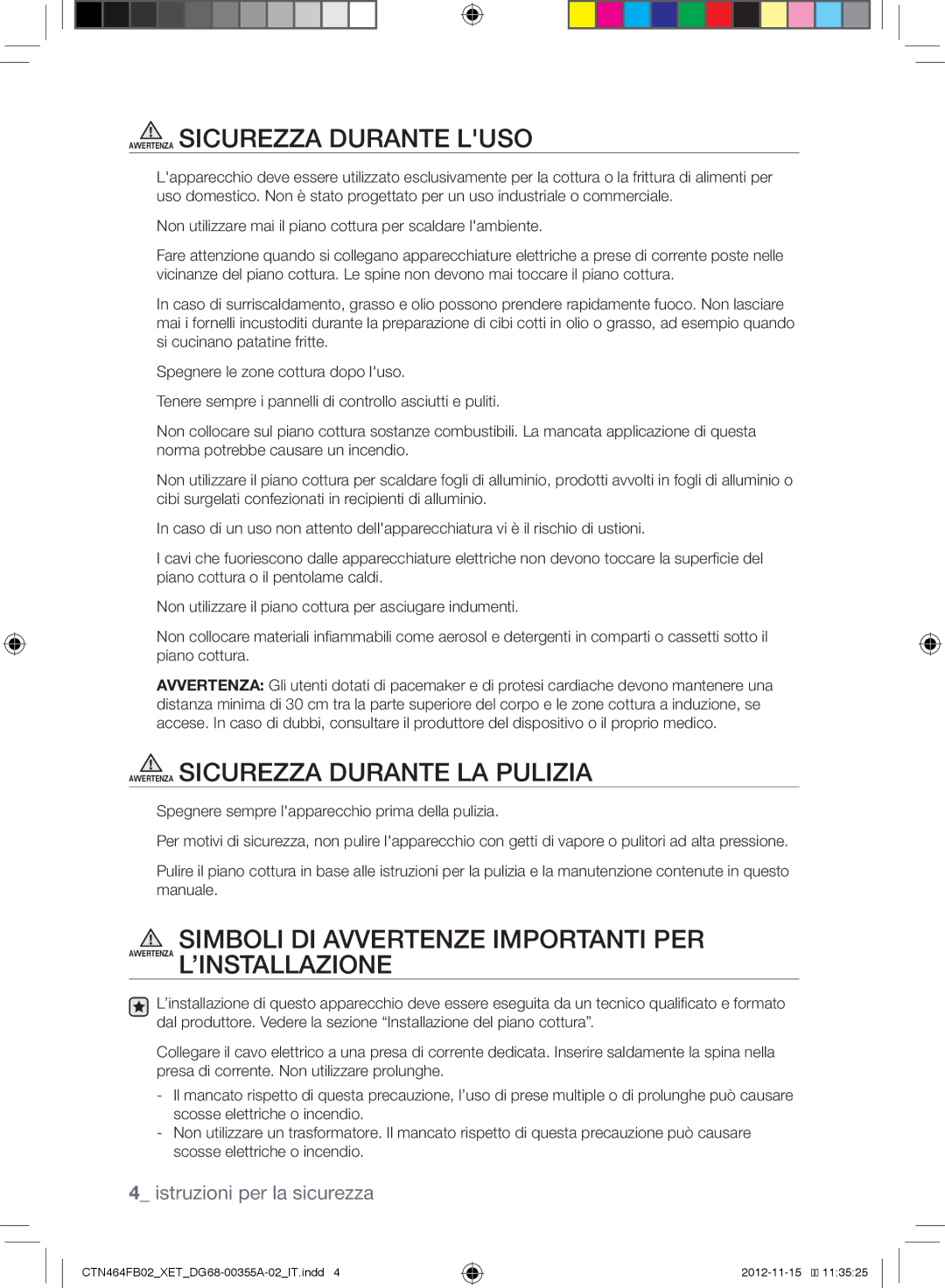 Samsung CTN464KB02/XET, CTN464FB02/XET manual Avvertenza Sicurezza Durante Luso, Avvertenza Sicurezza Durante LA Pulizia 