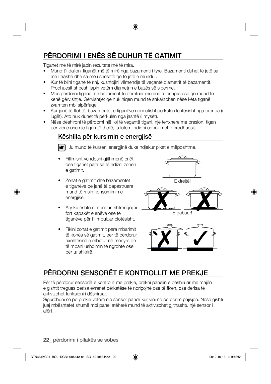 Samsung CTN464KC01/BOL manual Përdorimi I Enës SË Duhur TË Gatimit, Përdorni Sensorët E Kontrollit ME Prekje 