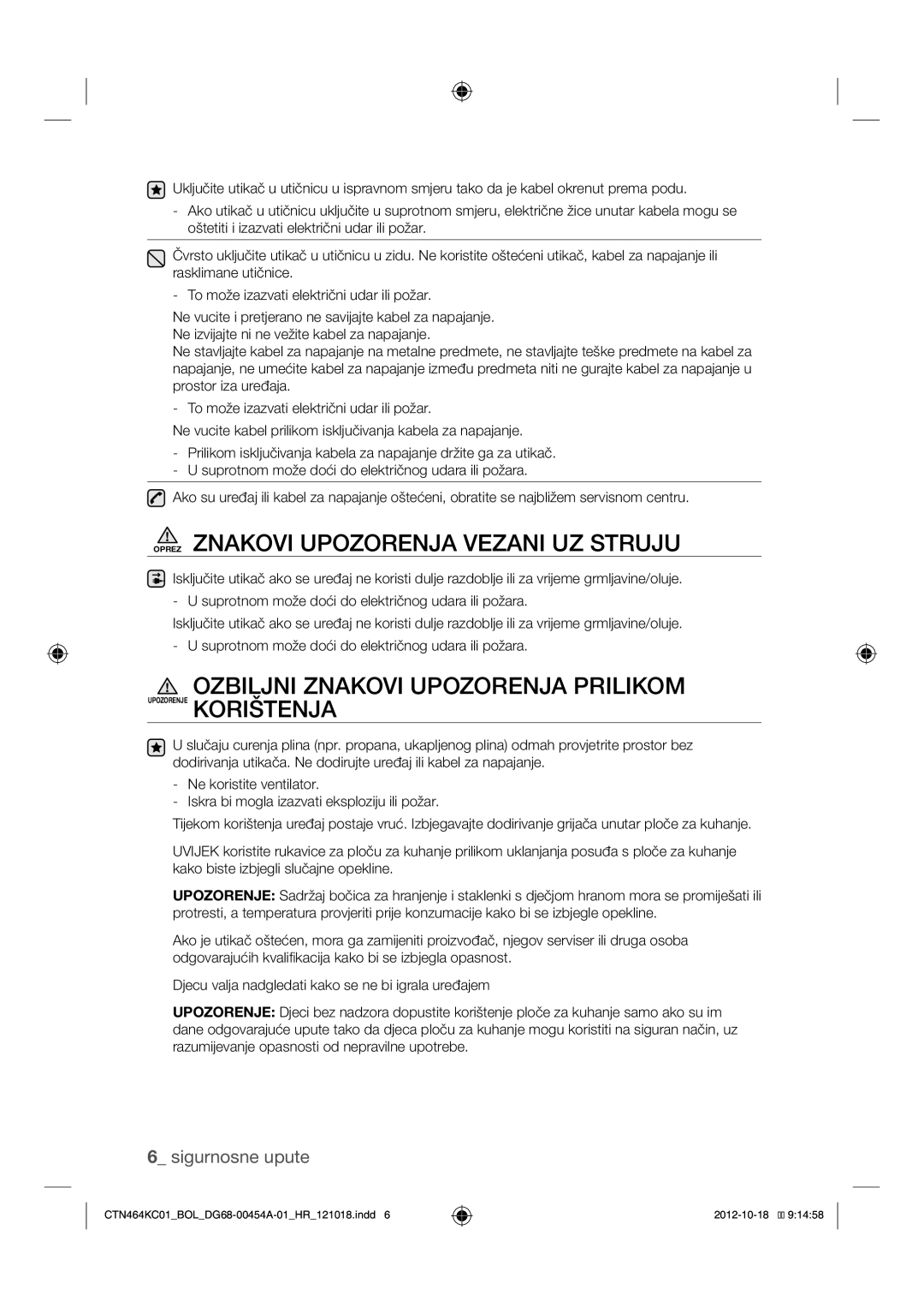 Samsung CTN464KC01/BOL manual Oprez Znakovi Upozorenja Vezani UZ Struju, Ozbiljni Znakovi Upozorenja Prilikom 