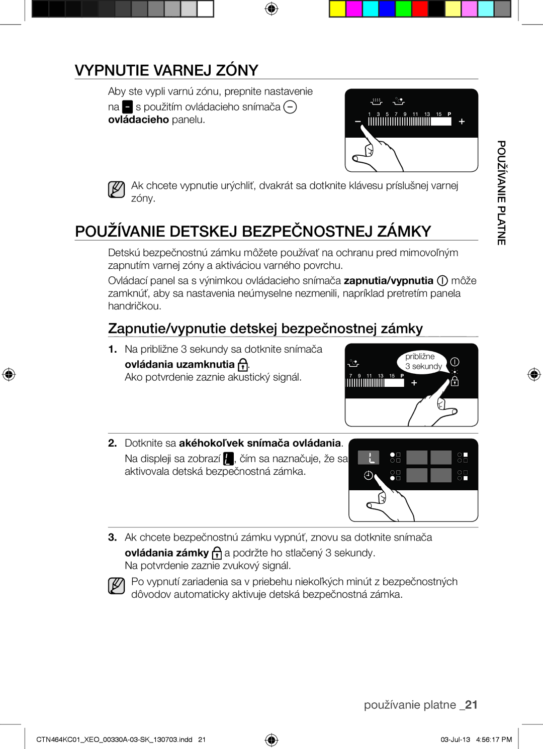 Samsung CTN464NC01/XEO, CTN464KC01/XEO, CTN464KC01/BOL manual Vypnutie Varnej Zóny, Používanie Detskej Bezpečnostnej Zámky 