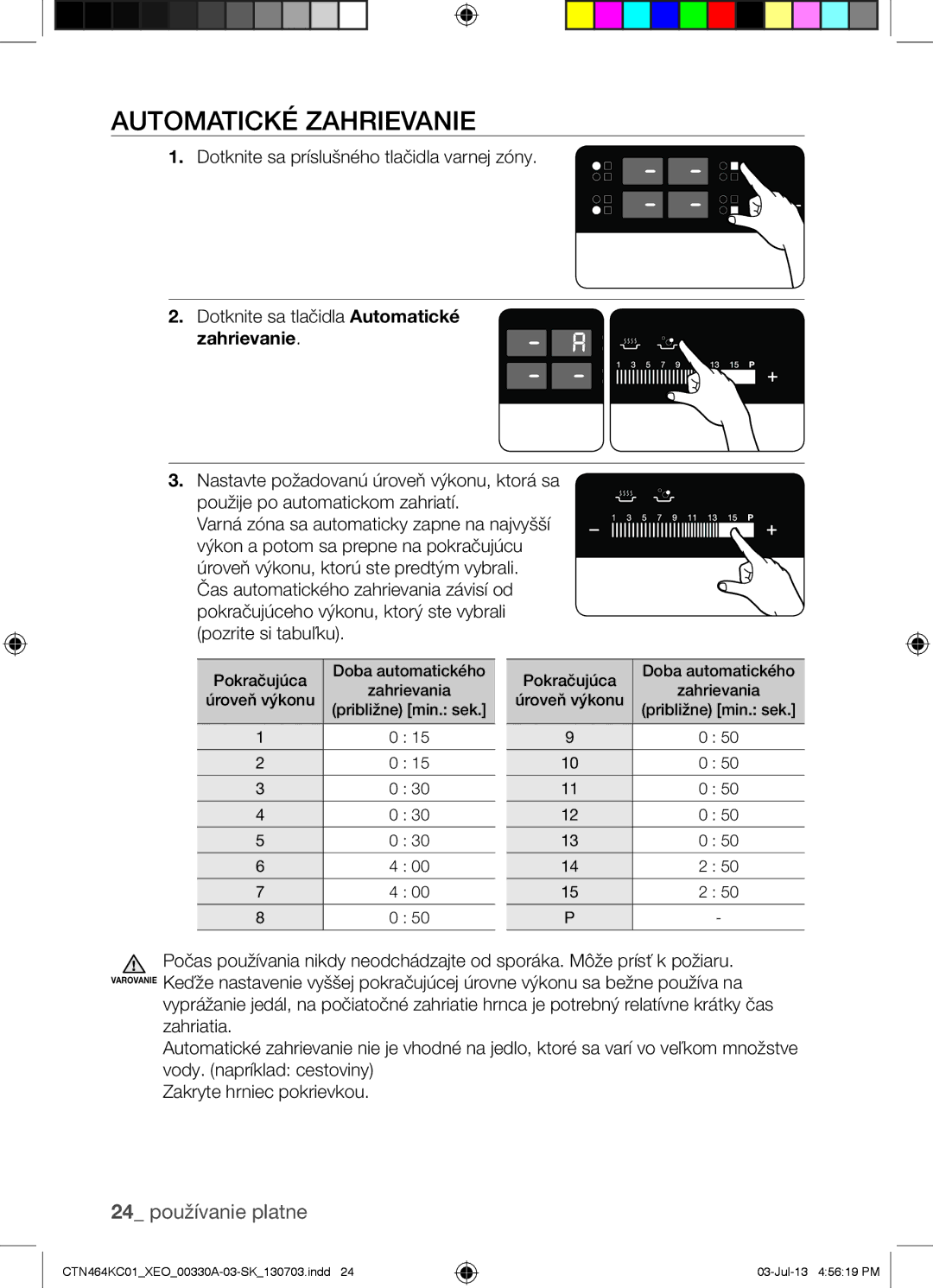 Samsung CTN464NC01/XEO, CTN464KC01/XEO, CTN464KC01/BOL manual Automatické Zahrievanie 