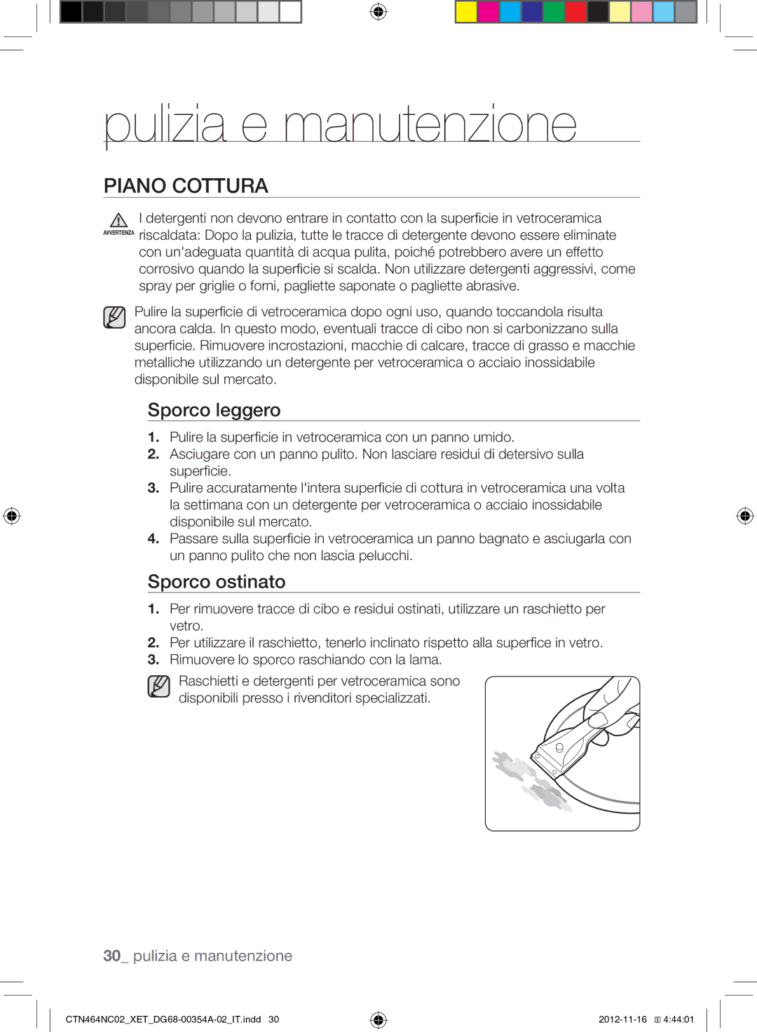 Samsung CTN464KC02/XET manual Pulizia e manutenzione, Piano Cottura, Sporco leggero, Sporco ostinato 