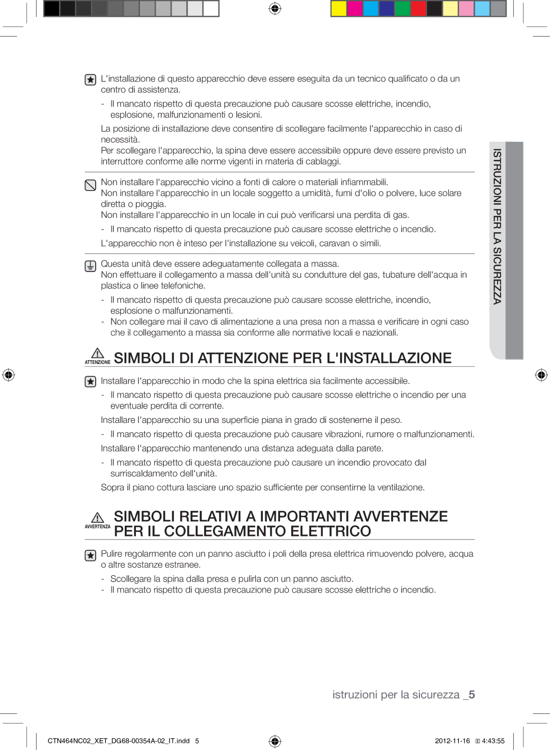 Samsung CTN464KC02/XET manual Attenzione Simboli DI Attenzione PER Linstallazione 