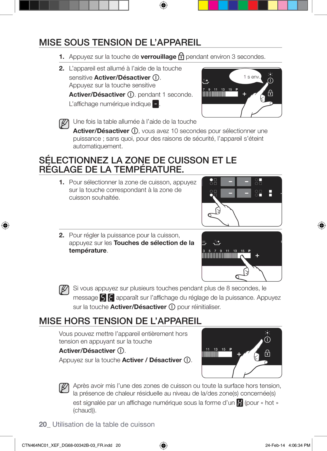 Samsung CTN464NC01/XEF Mise Sous Tension DE L’APPAREIL, Mise Hors Tension DE L’APPAREIL, Sensitive Activer/Désactiver 