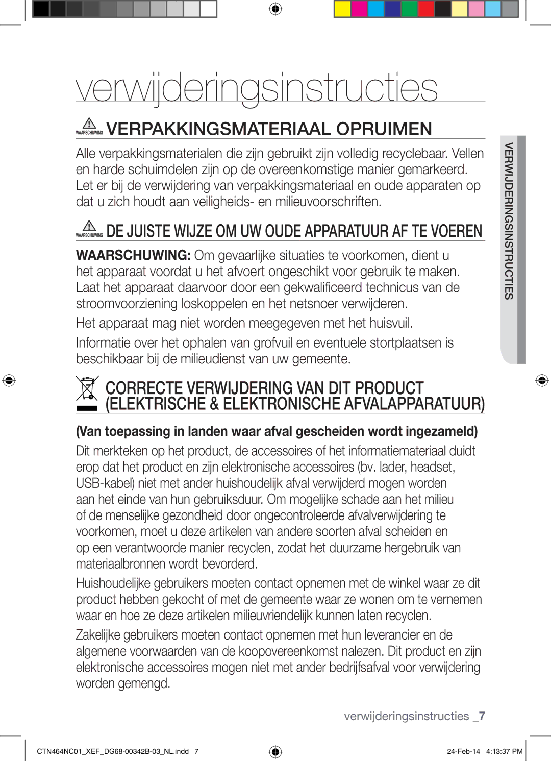 Samsung CTN464NC01/XEF manual Verwijderingsinstructies, Het apparaat mag niet worden meegegeven met het huisvuil 