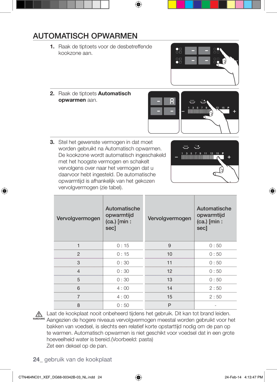 Samsung CTN464NC01/XEF manual Automatisch Opwarmen, Opwarmen aan 