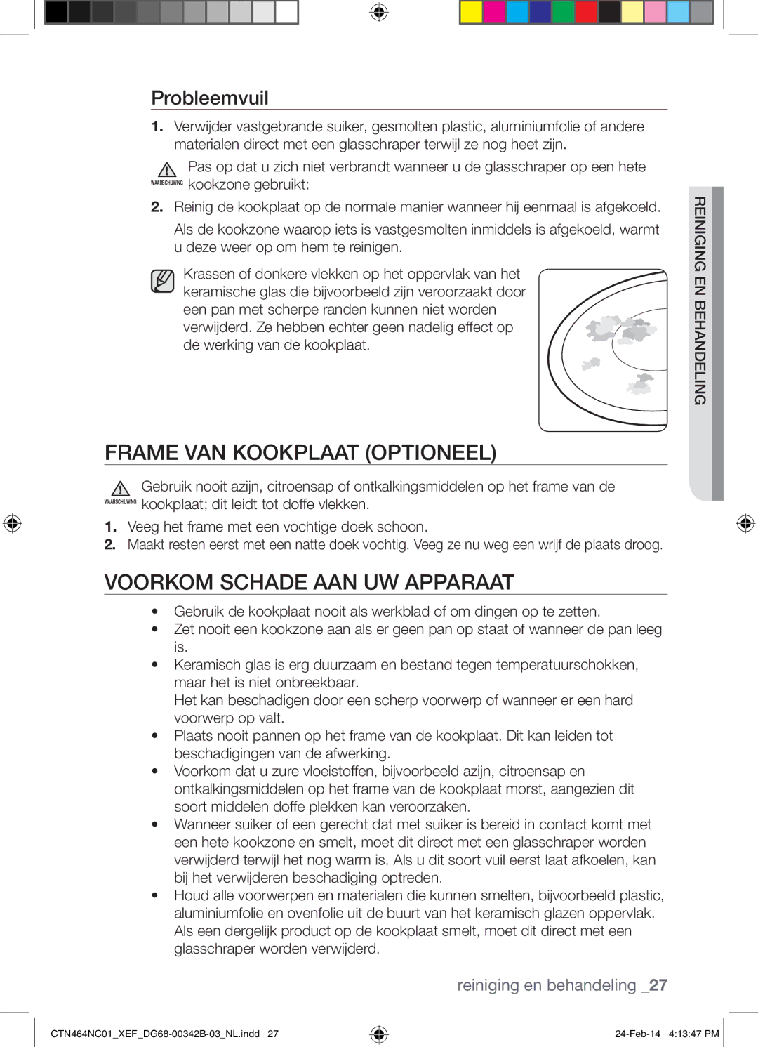 Samsung CTN464NC01/XEF manual Frame VAN Kookplaat Optioneel, Voorkom Schade AAN UW Apparaat, Probleemvuil 