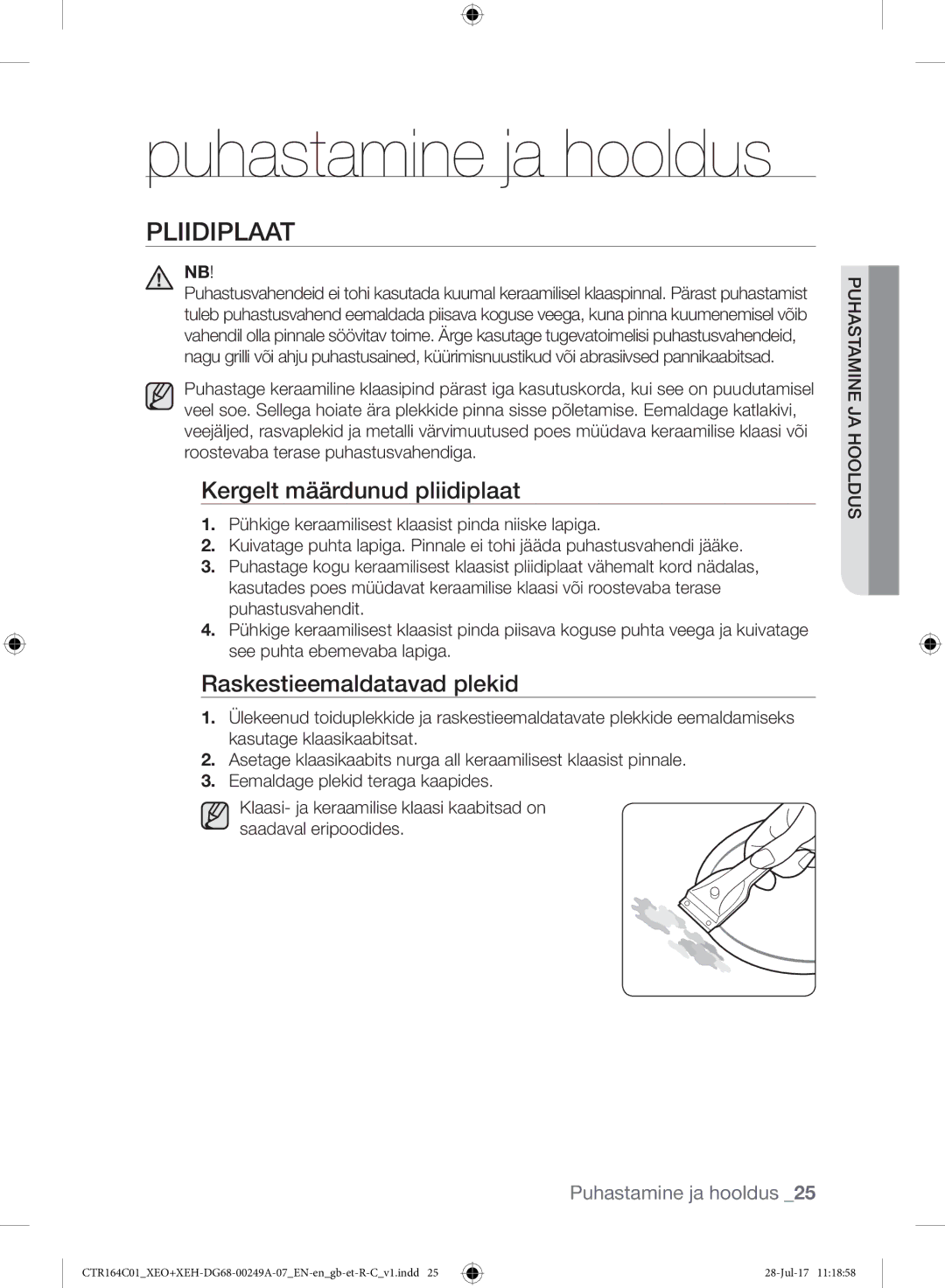 Samsung CTR164NC01/XEO Puhastamine ja hooldus, Pliidiplaat, Kergelt määrdunud pliidiplaat, Raskestieemaldatavad plekid 