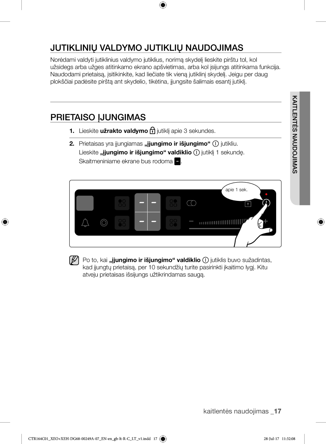 Samsung CTR164NC01/XEO manual Jutiklinių Valdymo Jutiklių Naudojimas, Prietaiso Įjungimas, Naudojimaskaitlentės 