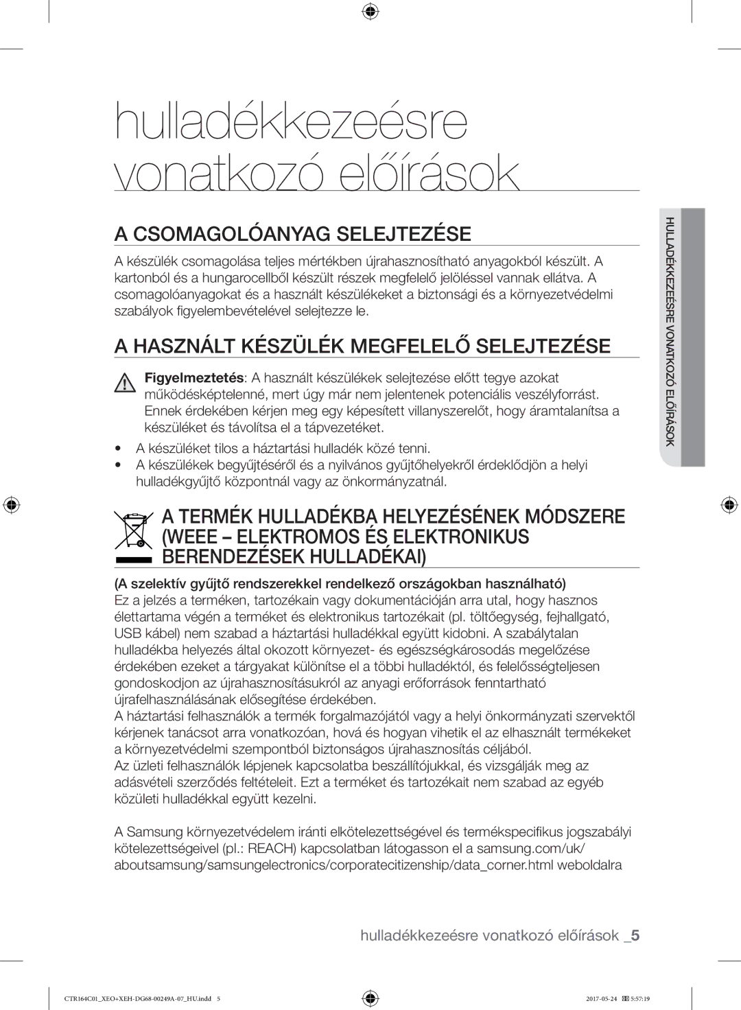 Samsung CTR164NC01/XEO manual Csomagolóanyag Selejtezése, Használt Készülék Megfelelő Selejtezése 