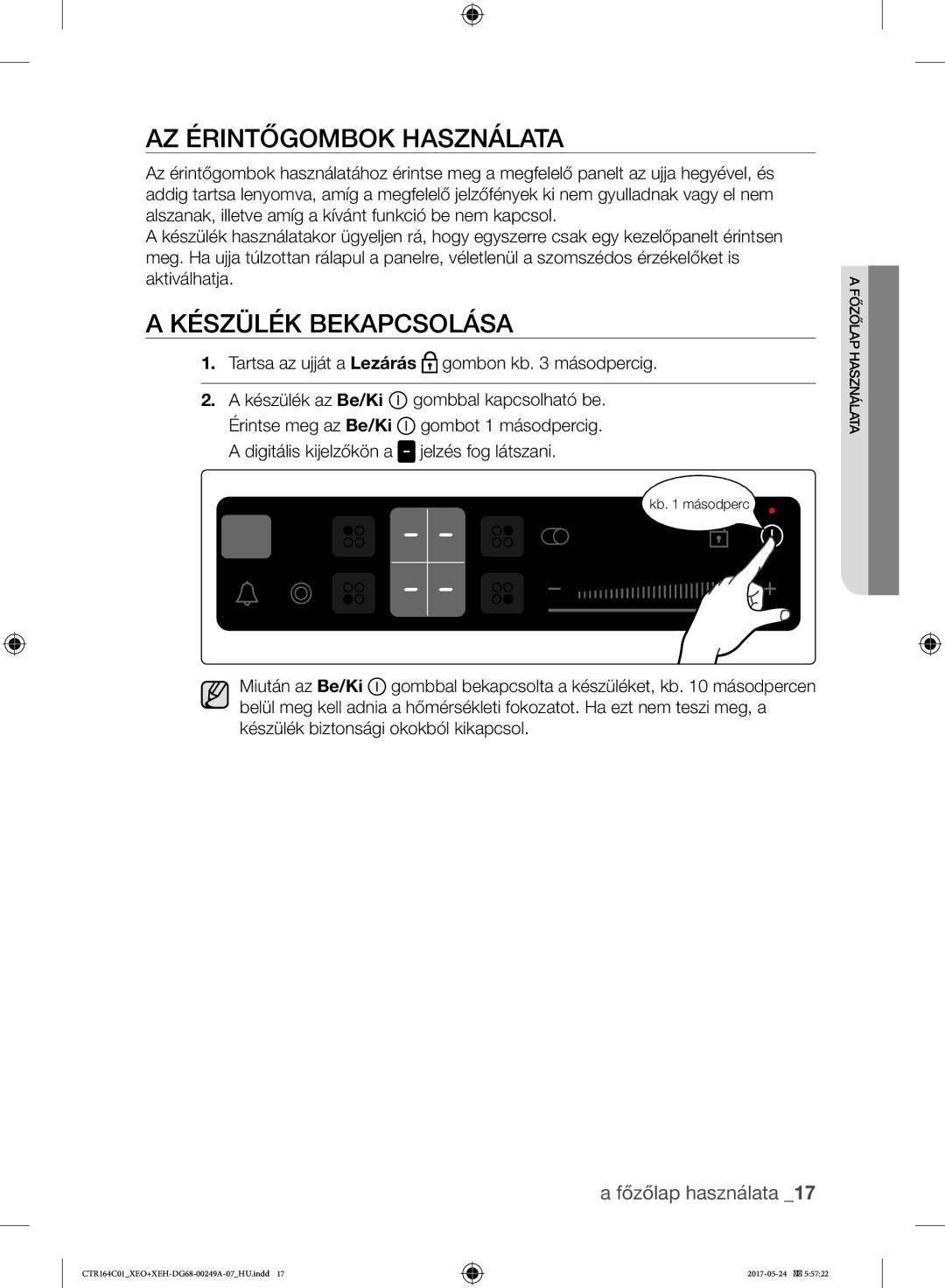 Samsung CTR164NC01/XEO AZ Érintőgombok Használata, Készülék Bekapcsolása, Tartsa az ujját a Lezárás gombon kb másodpercig 