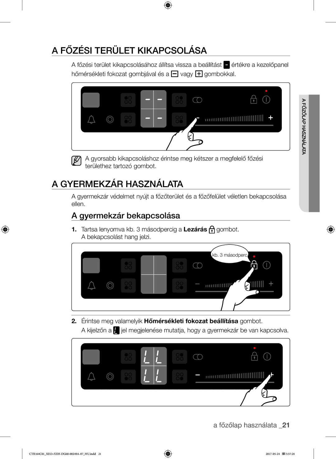 Samsung CTR164NC01/XEO manual Főzési Terület Kikapcsolása, Gyermekzár Használata, Gyermekzár bekapcsolása 