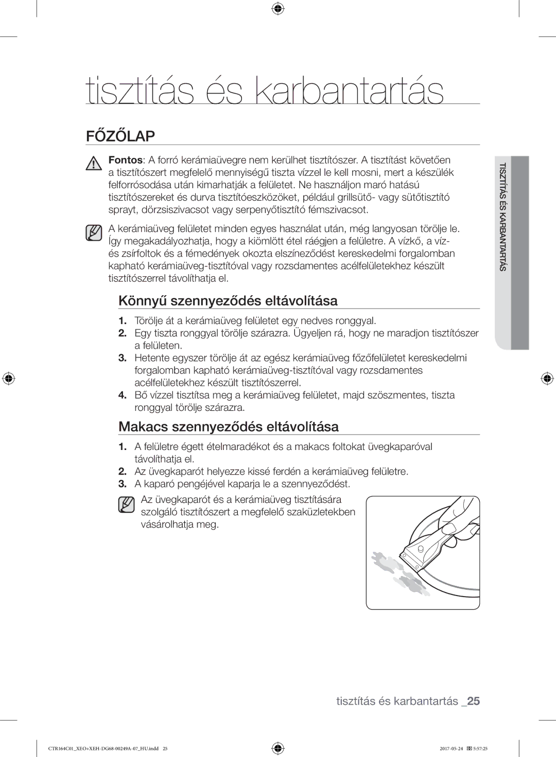 Samsung CTR164NC01/XEO manual Főzőlap, Könnyű szennyeződés eltávolítása, Makacs szennyeződés eltávolítása 