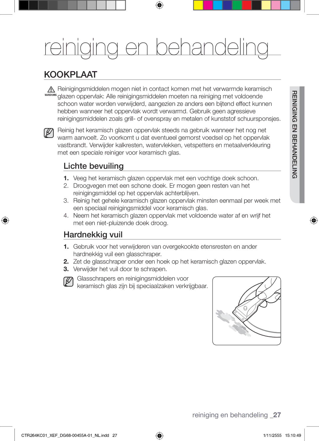 Samsung CTR264KC01/XEF manual Kookplaat, Lichte bevuiling, Hardnekkig vuil, Enbehandelingreiniging 