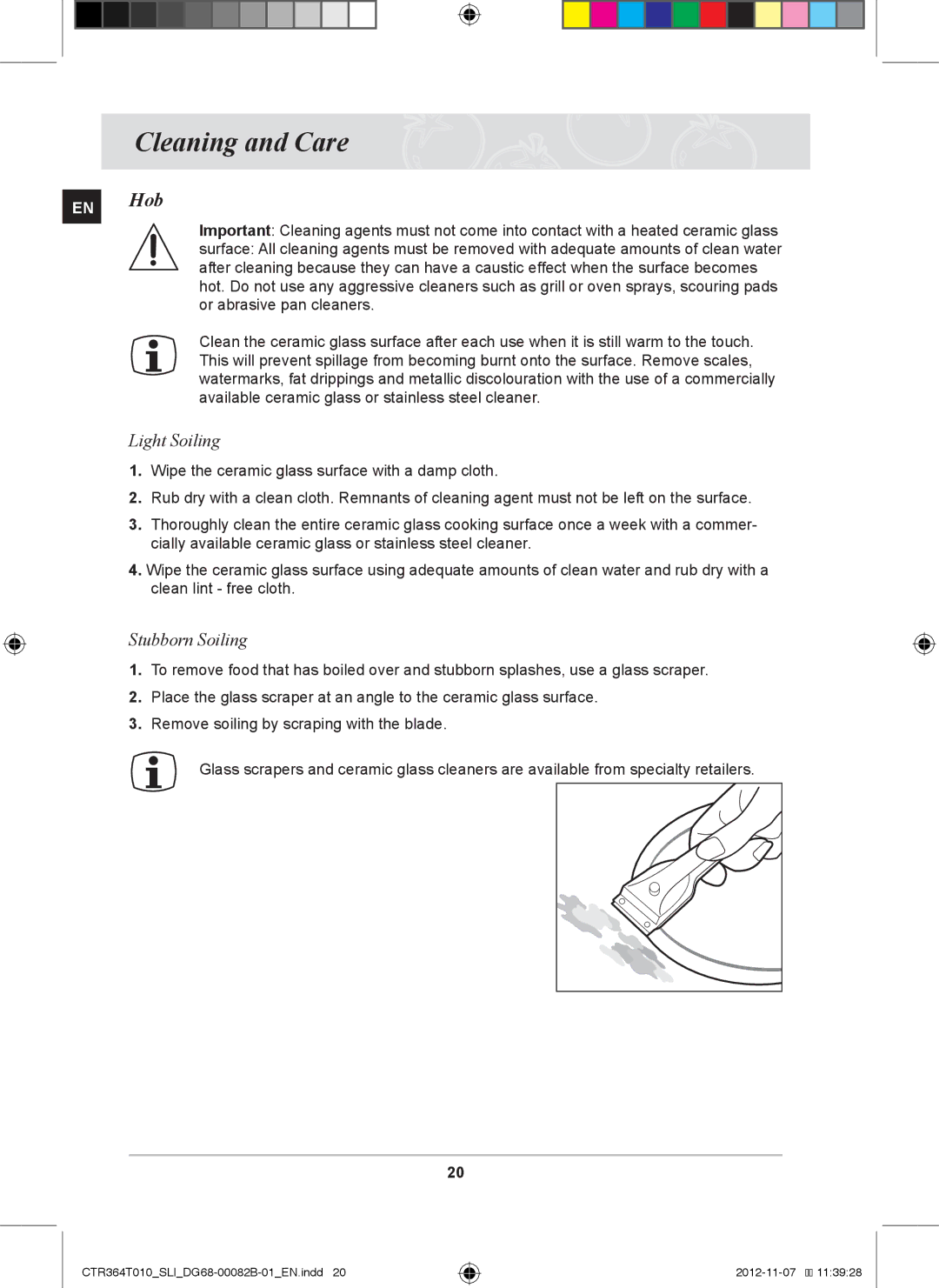 Samsung CTR364T010/SLI manual Cleaning and Care, Light Soiling, Stubborn Soiling 