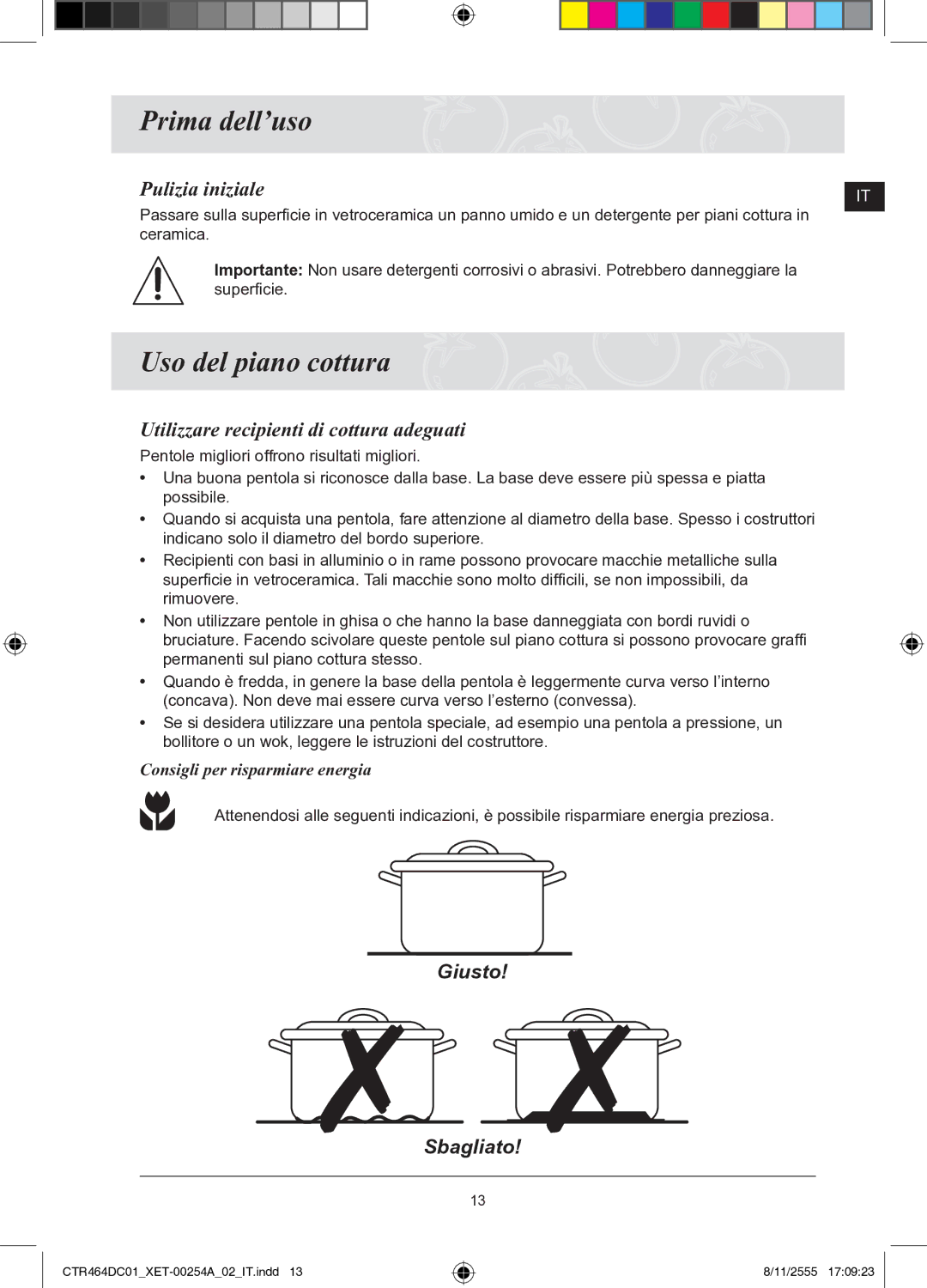 Samsung CTR464DC01/XET Prima dell’uso, Uso del piano cottura, Pulizia iniziale, Utilizzare recipienti di cottura adeguati 