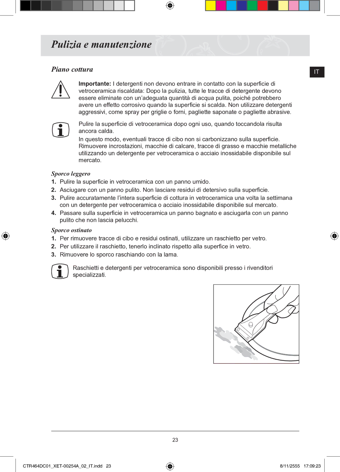 Samsung CTR464DC01/XET manual Pulizia e manutenzione, Piano cottura, Sporco leggero, Sporco ostinato 