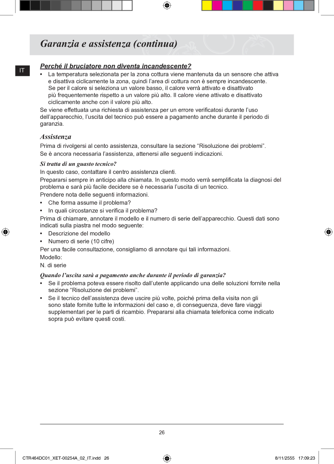 Samsung CTR464DC01/XET manual Garanzia e assistenza continua, Assistenza, Si tratta di un guasto tecnico? 