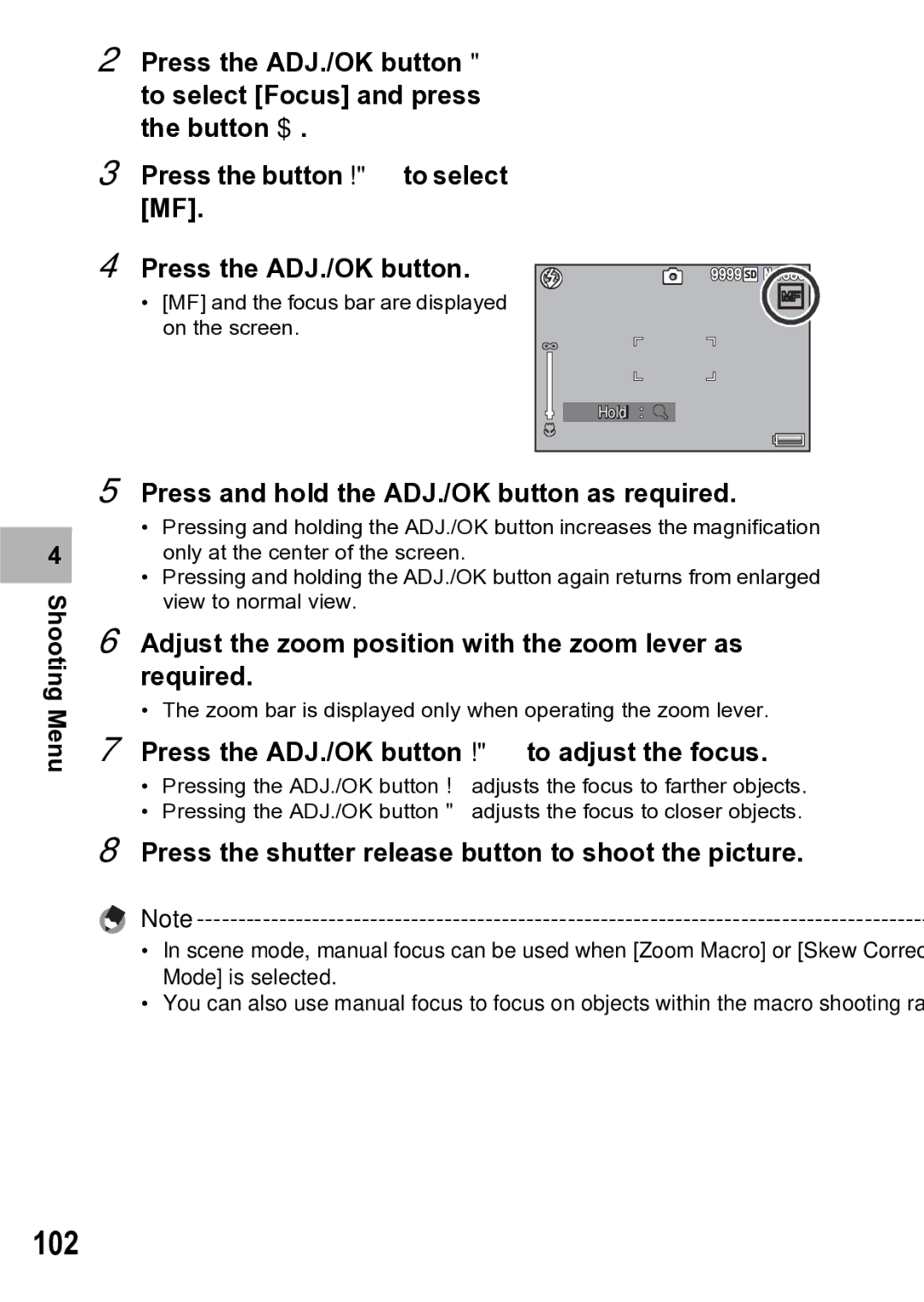 Samsung CX1 102, Press and hold the ADJ./OK button as required, Adjust the zoom position with the zoom lever as required 