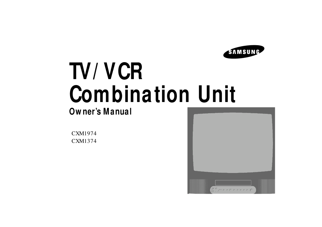 Samsung CXM 1374, CXM1974 owner manual TV/VCR Combination Unit 