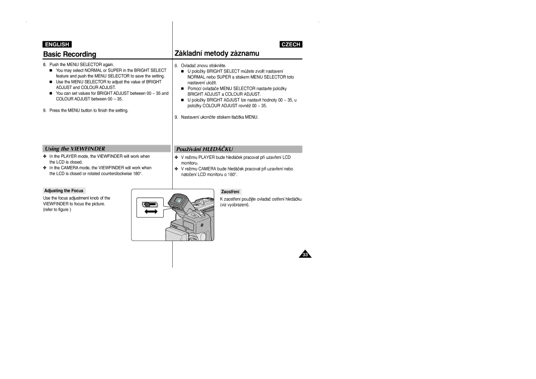 Samsung CZECH manual Using the Viewfinder, PouÏívání HLEDÁâKU, Push the Menu Selector again, Adjusting the Focus, Zaostﬁení 