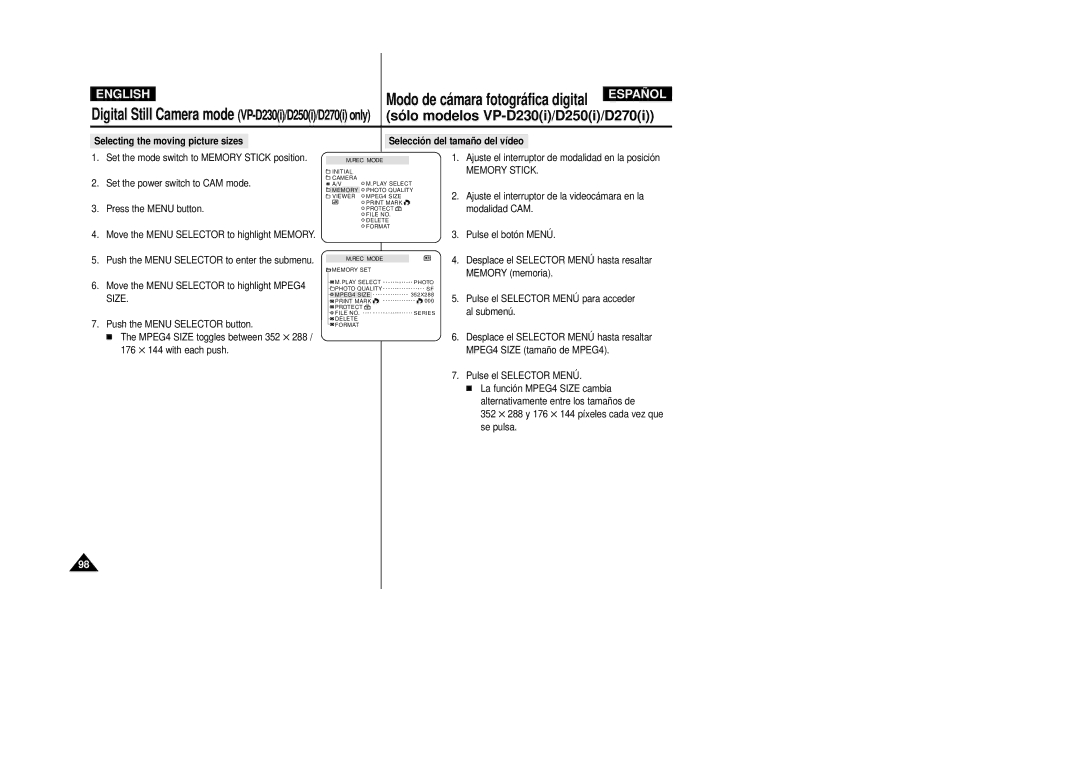 Samsung D230(i) Set the power switch to CAM mode Press the Menu button, 352 288 y 176 144 píxeles cada vez que se pulsa 