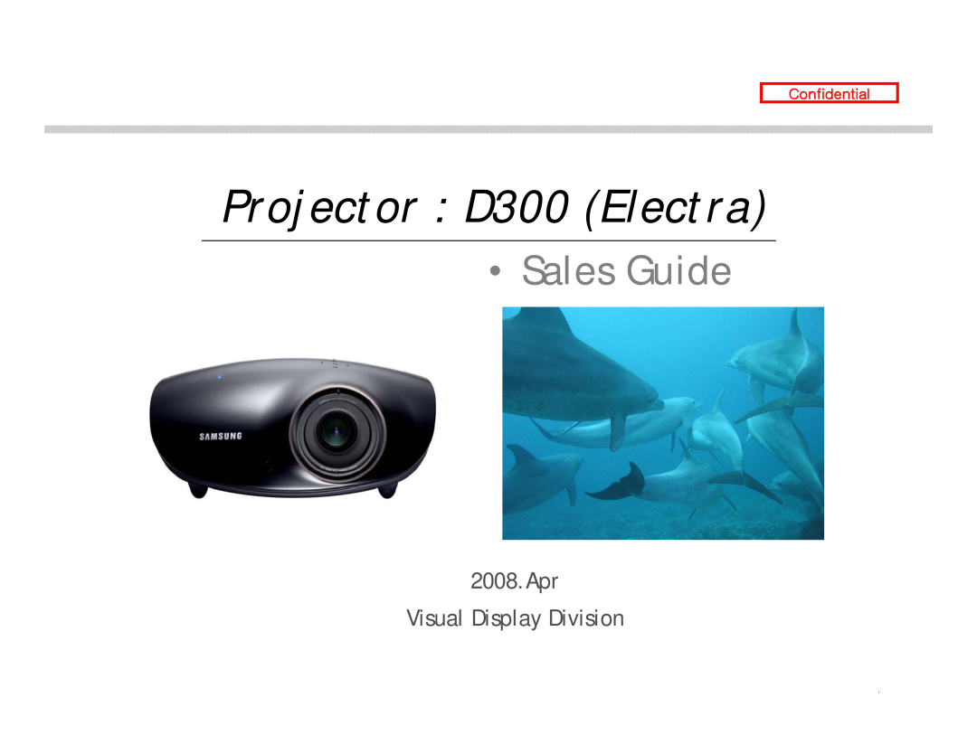 Samsung manual 1/18, Projector D300 Electra, Sales Guide, Apr Visual Display Division, ConfidentialConfidential 